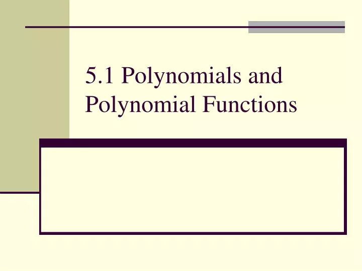 5 1 polynomials and polynomial functions