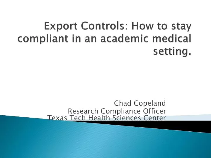 export controls how to stay compliant in an academic medical setting