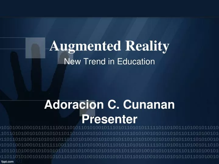 augmented reality new trend in education adoracion c cunanan presenter