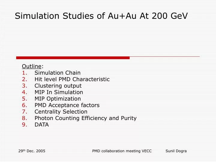 simulation studies of au au at 200 gev