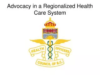 Advocacy in a Regionalized Health Care System