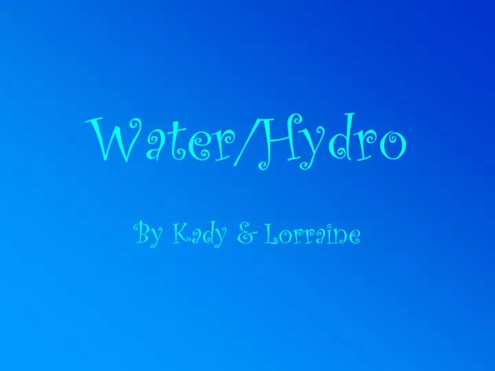water hydro by kady lorraine