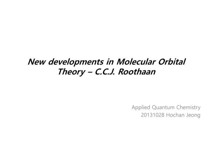 new developments in molecular orbital theory c c j roothaan
