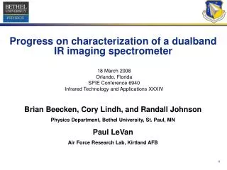 Progress on characterization of a dualband IR imaging spectrometer