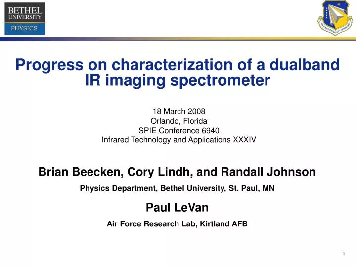 progress on characterization of a dualband ir imaging spectrometer