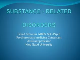 SUBSTANCE - RELATED DISORDERS