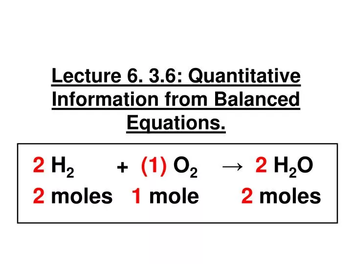 lecture 6 3 6 quantitative information from balanced equations