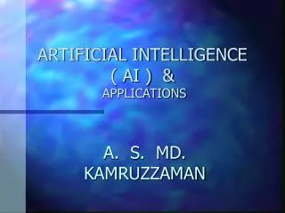 ARTIFICIAL INTELLIGENCE ( AI ) &amp; APPLICATIONS
