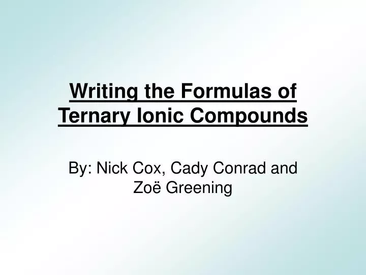 writing the formulas of ternary ionic compounds