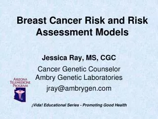 Breast Cancer Risk and Risk Assessment Models