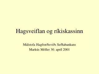 hagsveiflan og r kiskassinn
