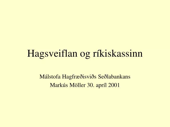 hagsveiflan og r kiskassinn