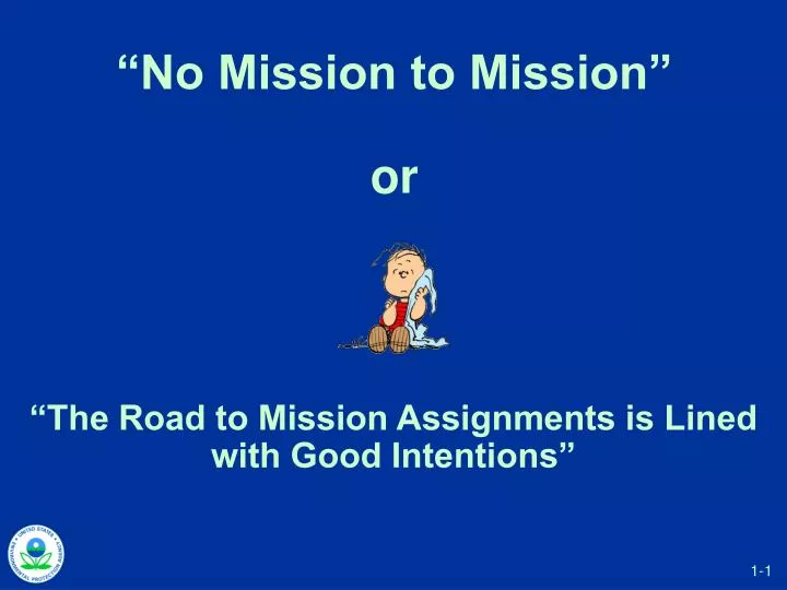 no mission to mission or