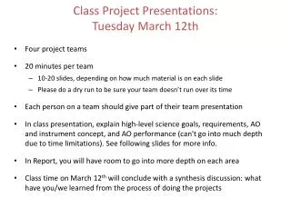 Class Project Presentations: Tuesday March 12th