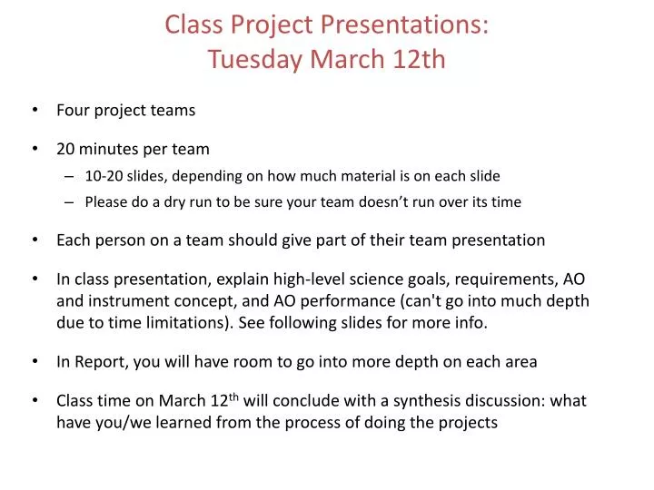 class project presentations tuesday march 12th