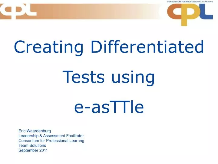 creating differentiated tests using e asttle