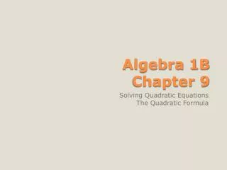 Algebra 1B Chapter 9
