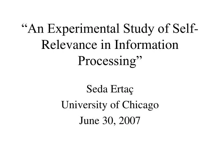 an experimental study of self relevance in information processing