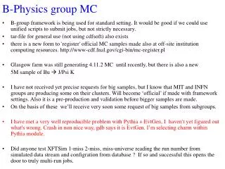 B-Physics group MC