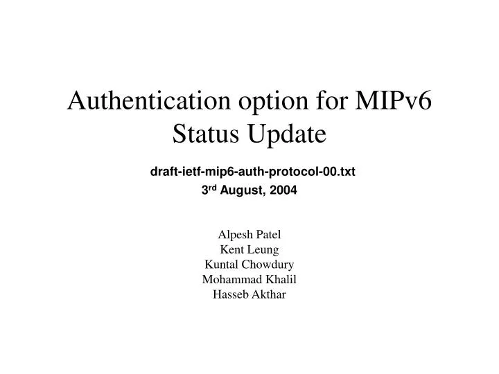 authentication option for mipv6 status update draft ietf mip6 auth protocol 00 txt 3 rd august 2004