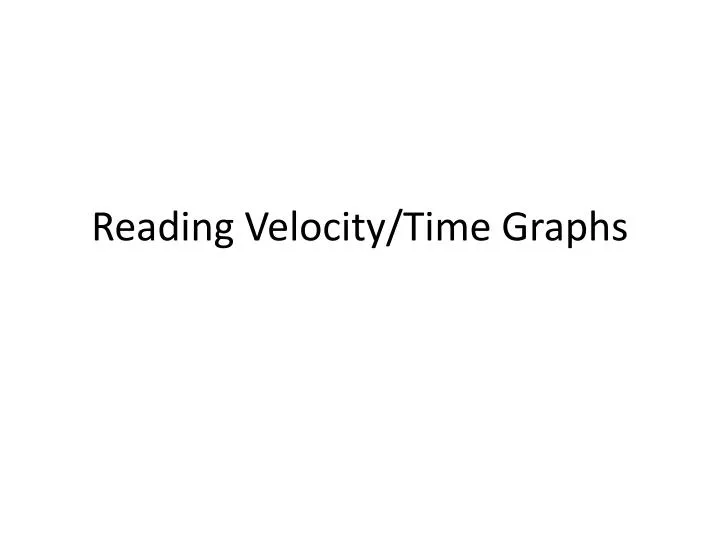 reading velocity time graphs