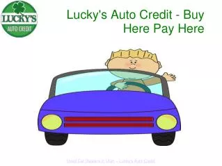 Lucky's Auto Credit Used Car Delers - Buy Here Pay Here