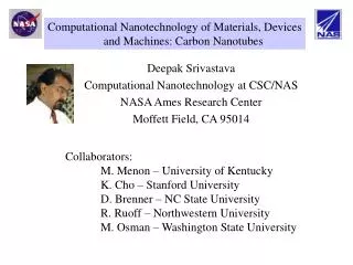 Deepak Srivastava Computational Nanotechnology at CSC/NAS NASA Ames Research Center