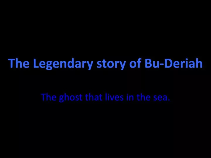 the legendary story of bu deriah