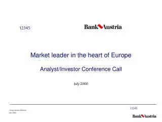 Market leader in the heart of Europe Analyst/Investor Conference Call