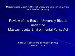 Massachusetts Executive Office of Energy and Environmental Affairs Ian A. Bowles, Secretary