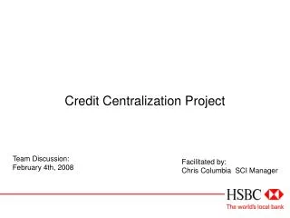 Credit Centralization Project