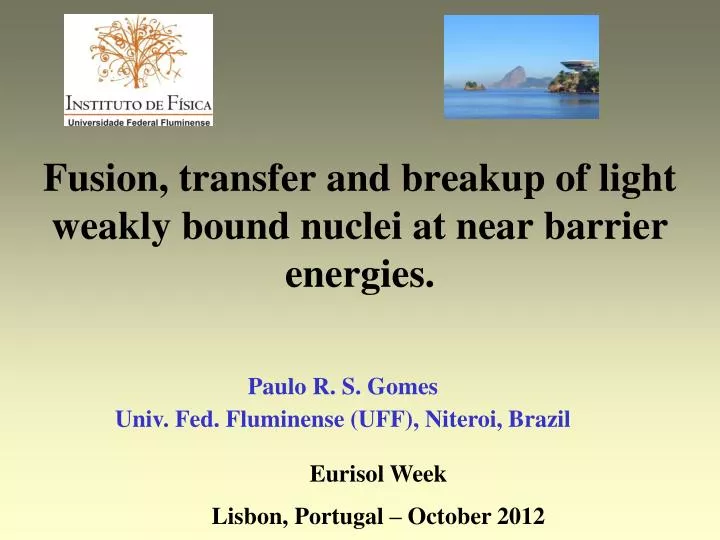 fusion transfer and breakup of light weakly bound nuclei at near barrier energies