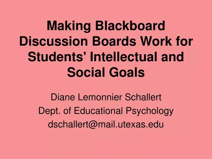 making blackboard discussion boards work for students intellectual and social goals