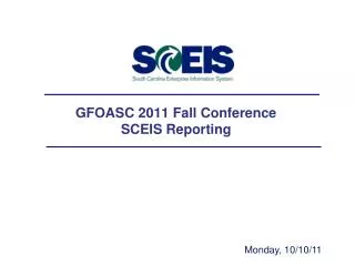 GFOASC 2011 Fall Conference SCEIS Reporting