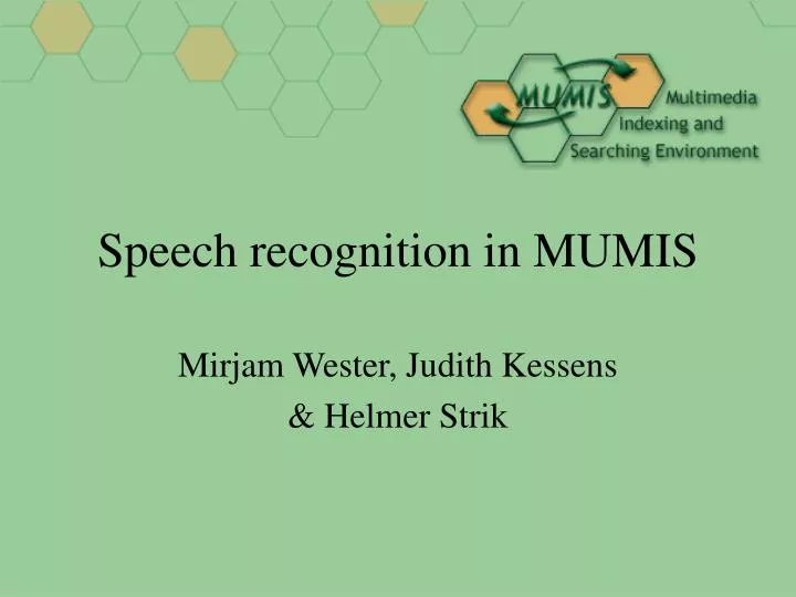 speech recognition in mumis