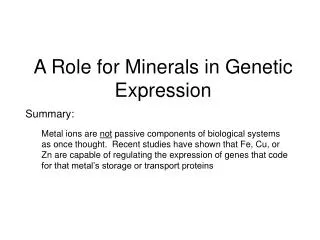 A Role for Minerals in Genetic Expression