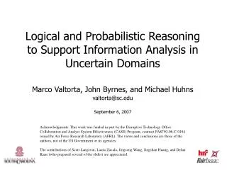 Logical and Probabilistic Reasoning to Support Information Analysis in Uncertain Domains