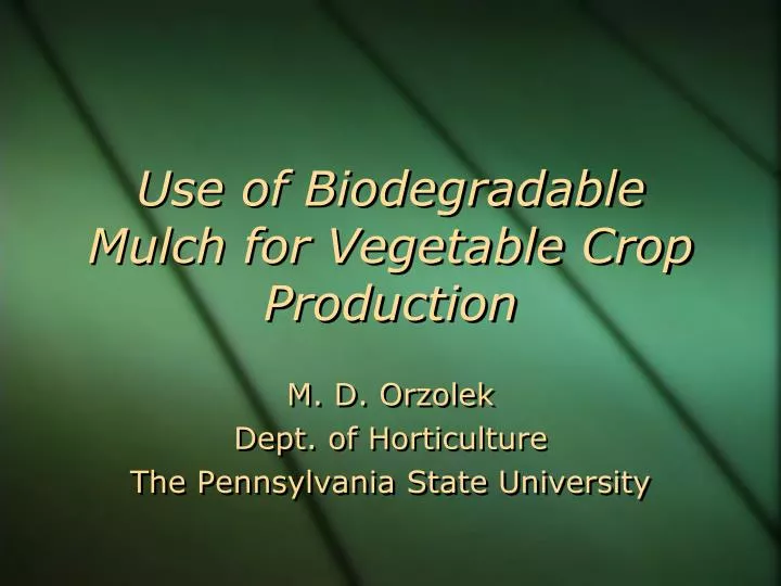 use of biodegradable mulch for vegetable crop production