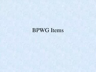 BPWG Items