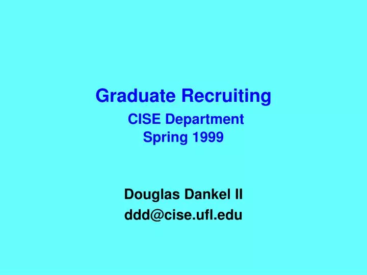 graduate recruiting cise department spring 1999