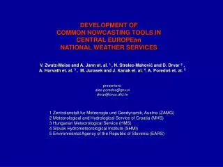 DEVELOPMENT OF COMMON NOWCASTING TOOLS IN CENTRAL EUROPEan NATIONAL WEATHER SERVICES