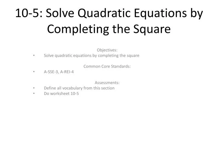 10 5 solve quadratic equations by completing the square
