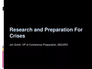 Research and Preparation For Crises