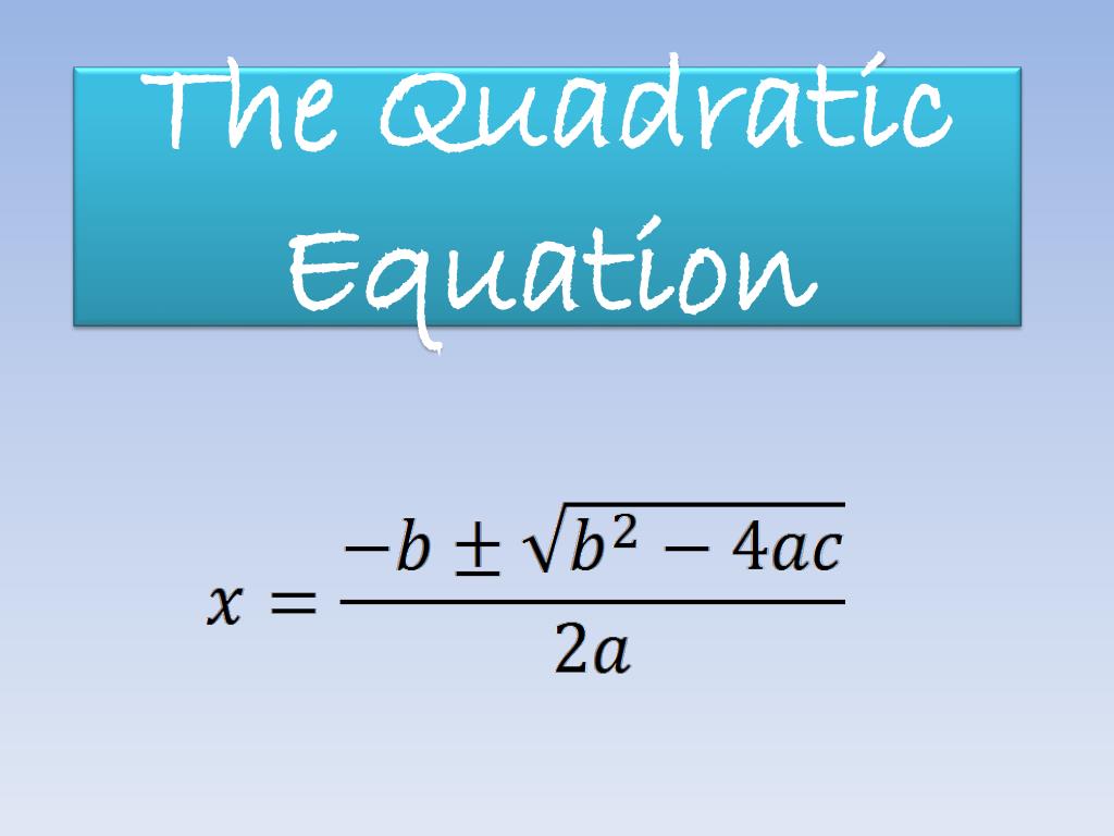 PPT - The Quadratic Equation PowerPoint Presentation, free download ...