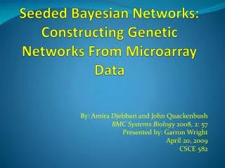 Seeded Bayesian Networks: Constructing Genetic Networks From Microarray Data