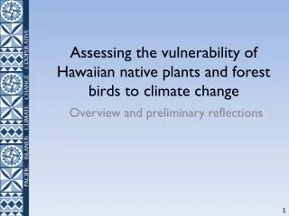 Assessing the vulnerability of Hawaiian native plants and forest birds to climate change