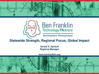 Statewide Strength, Regional Focus, Global Impact