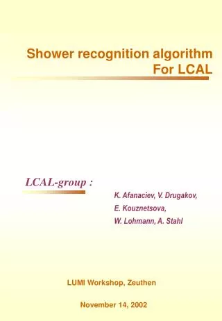 Shower recognition algorithm For LCAL