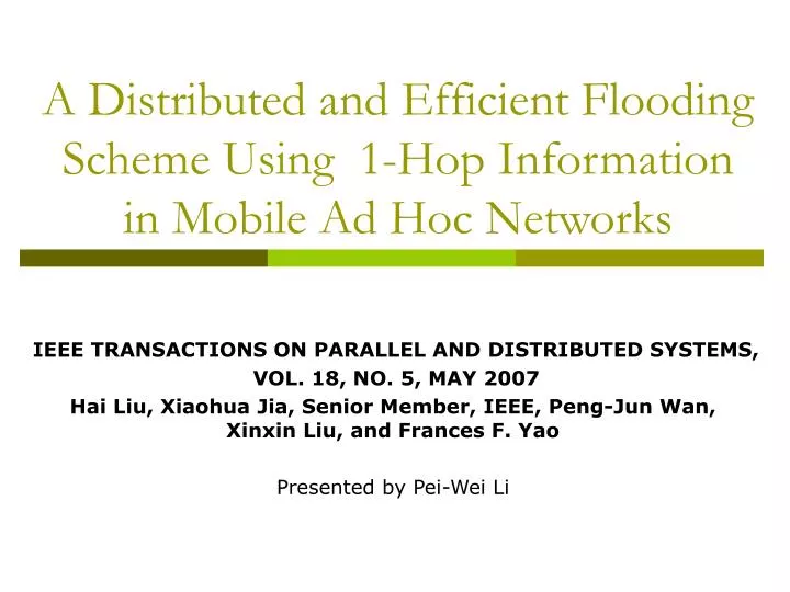 a distributed and efficient flooding scheme using 1 hop information in mobile ad hoc networks