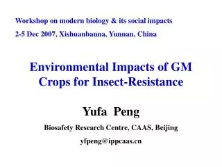 Workshop on modern biology &amp; its social impacts 2-5 Dec 2007, Xishuanbanna, Yunnan, China